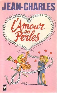  Achetez le livre d'occasion L'amour en perles de Jean-Charles sur Livrenpoche.com 
