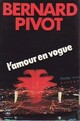  Achetez le livre d'occasion L'amour en vogue de Bernard Pivot sur Livrenpoche.com 