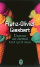  Achetez le livre d'occasion L'amour est éternel tant qu'il dure de Franz-Olivier Giesbert sur Livrenpoche.com 