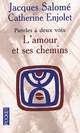  Achetez le livre d'occasion L'amour et ses chemins de Jacques Salomé sur Livrenpoche.com 