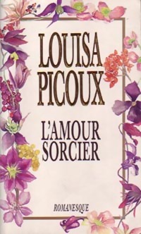  Achetez le livre d'occasion L'amour sorcier de Louisa Picoux sur Livrenpoche.com 