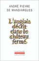  Achetez le livre d'occasion L'anglais décrit dans le château fermé de André Pieyre De Mandiargues sur Livrenpoche.com 