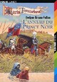  Achetez le livre d'occasion L'anneau du Prince Noir de Evelyne Brisou-Pellen sur Livrenpoche.com 