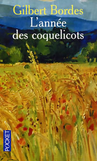 Achetez le livre d'occasion L'année des coquelicots de Gilbert Bordes sur Livrenpoche.com 