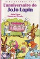  Achetez le livre d'occasion L'anniversaire de Jojo lapin de Alain Royer sur Livrenpoche.com 