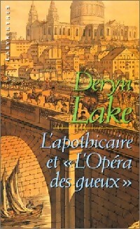  Achetez le livre d'occasion L'apothicaire et l'opéra des gueux de Deryn Lake sur Livrenpoche.com 