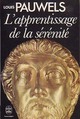  Achetez le livre d'occasion L'apprentissage de la sérénité de Louis Pauwels sur Livrenpoche.com 