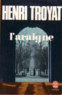  Achetez le livre d'occasion L'araigne de Henri Troyat sur Livrenpoche.com 