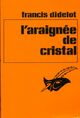  Achetez le livre d'occasion L'araignée de cristal de Francis Didelot sur Livrenpoche.com 