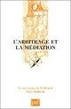  Achetez le livre d'occasion L'arbitrage et la médiation de Xavier Linant De Bellefonds sur Livrenpoche.com 