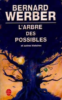  Achetez le livre d'occasion L'arbre des possibles de Bernard Werber sur Livrenpoche.com 