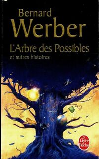  Achetez le livre d'occasion L'arbre des possibles de Bernard Werber sur Livrenpoche.com 