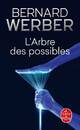  Achetez le livre d'occasion L'arbre des possibles de Bernard Werber sur Livrenpoche.com 