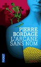 Achetez le livre d'occasion L'arcane sans nom de Pierre Bordage sur Livrenpoche.com 
