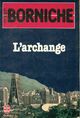  Achetez le livre d'occasion L'archange de Roger Borniche sur Livrenpoche.com 