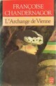  Achetez le livre d'occasion L'archange de Vienne de Françoise Chandernagor sur Livrenpoche.com 