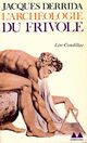  Achetez le livre d'occasion L'archéologie du frivole de Jacques Derrida sur Livrenpoche.com 