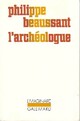  Achetez le livre d'occasion L'archéologue de Philippe Beaussant sur Livrenpoche.com 