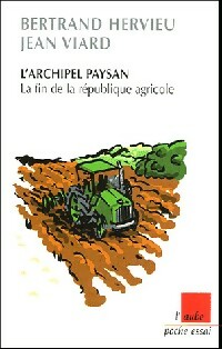  Achetez le livre d'occasion L'archipel paysan. La fin de la république agricole de Bertrand Viard sur Livrenpoche.com 
