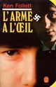  Achetez le livre d'occasion L'arme à l'oeil de Ken Follett sur Livrenpoche.com 