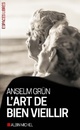  Achetez le livre d'occasion L'art de bien vieillir de Anselm Grün sur Livrenpoche.com 
