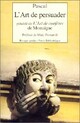  Achetez le livre d'occasion L'art de persuader / L'art de conférer de Blaise Pascal sur Livrenpoche.com 