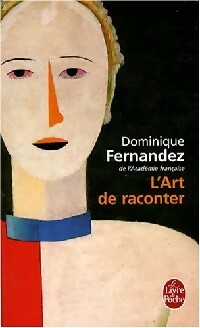  Achetez le livre d'occasion L'art de raconter de Dominique Fernandez sur Livrenpoche.com 