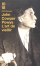  Achetez le livre d'occasion L'art de vieillir de John Cowper Powys sur Livrenpoche.com 