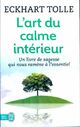  Achetez le livre d'occasion L'art du calme intérieur de Eckhart Tolle sur Livrenpoche.com 