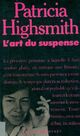  Achetez le livre d'occasion L'art du suspense de Patricia Highsmith sur Livrenpoche.com 