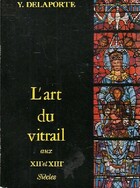  Achetez le livre d'occasion L'art du vitrail aux XIIe et XIIe siècles sur Livrenpoche.com 