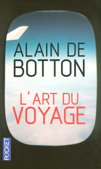  Achetez le livre d'occasion L'art du voyage de Alain De Botton sur Livrenpoche.com 