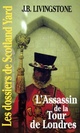  Achetez le livre d'occasion L'assassin de la Tour de Londres de J.B. Livingstone sur Livrenpoche.com 