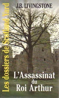  Achetez le livre d'occasion L'assassinat du Roi Arthur de J.B. Livingstone sur Livrenpoche.com 
