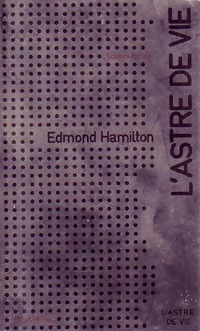  Achetez le livre d'occasion L'astre de vie de Edmond Hamilton sur Livrenpoche.com 