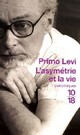  Achetez le livre d'occasion L'asymétrie et la vie de Primo Levi sur Livrenpoche.com 