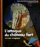  Achetez le livre d'occasion L'attaque du château fort de Claude Delafosse sur Livrenpoche.com 