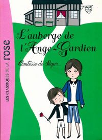  Achetez le livre d'occasion L'auberge de l'Ange Gardien de Comtesse De Ségur sur Livrenpoche.com 
