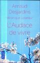  Achetez le livre d'occasion L'audace de vivre de Arnaud Desjardins sur Livrenpoche.com 