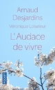  Achetez le livre d'occasion L'audace de vivre de Arnaud Desjardins sur Livrenpoche.com 