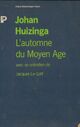  Achetez le livre d'occasion L'automne du Moyen Age de Jacques Le Goff sur Livrenpoche.com 