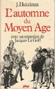  Achetez le livre d'occasion L'automne du Moyen Age de Johan Huizinga sur Livrenpoche.com 