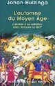  Achetez le livre d'occasion L'automne du Moyen Age de Johan Huizinga sur Livrenpoche.com 