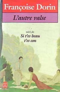  Achetez le livre d'occasion L'autre valse / Si t'es beau t'es con de Françoise Dorin sur Livrenpoche.com 