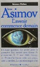  Achetez le livre d'occasion L'avenir commence demain de Isaac Asimov sur Livrenpoche.com 