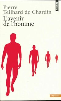  Achetez le livre d'occasion L'avenir de l'homme de Pierre Teilhard de Chardin sur Livrenpoche.com 