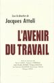  Achetez le livre d'occasion L'avenir du travail de Jacques Attali sur Livrenpoche.com 