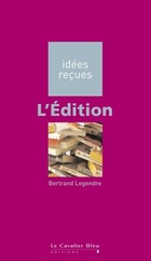  Achetez le livre d'occasion L'Édition : Idées reçues sur l'édition sur Livrenpoche.com 