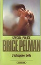  Achetez le livre d'occasion L'échappée belle de Brice Pelman sur Livrenpoche.com 