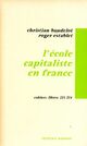  Achetez le livre d'occasion L'école capitaliste en France de Roger Establet sur Livrenpoche.com 